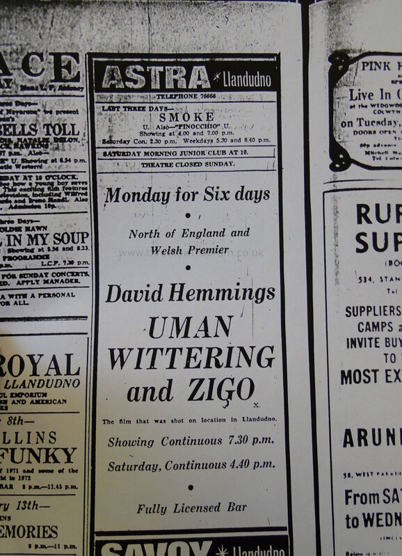 ASTRA CINEMA, LLANDUDNO 1970s
Premiere of Uman, Wittering & Zigo
